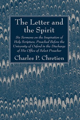 Charles P Chretien, Charles P. Chretien - Letter and the Spirit, Inbunden