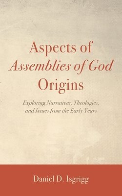 bokomslag Aspects of Assemblies of God Origins