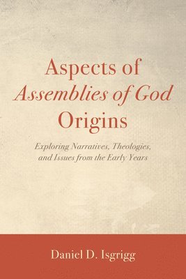 Aspects of Assemblies of God Origins 1