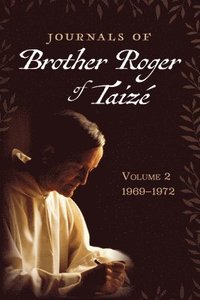 bokomslag Volume 2 Journals of Brother Roger of Taize