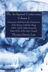 bokomslag The Archpriest Controversy, Volume 1