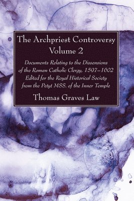 Thomas Graves Law - Archpriest Controversy, Volume 2, Inbunden