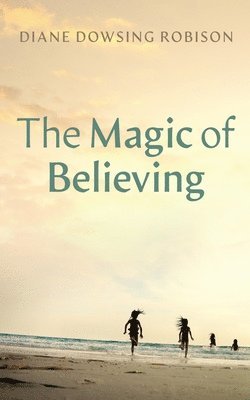 bokomslag Magic of Believing