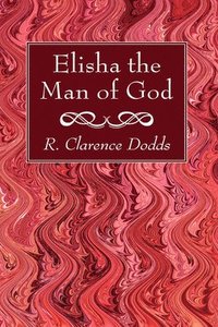 bokomslag Elisha the Man of God