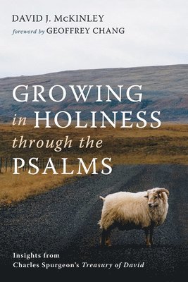 Growing in Holiness through the Psalms 1