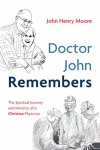 bokomslag Doctor John Remembers