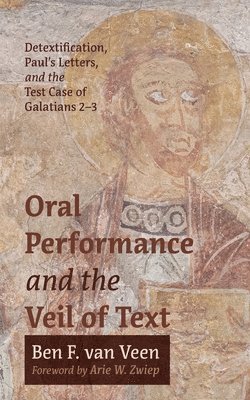 bokomslag Oral Performance and the Veil of Text