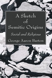 bokomslag A Sketch of Semitic Origins