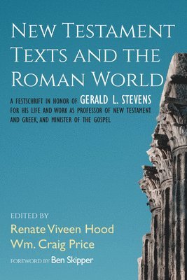 New Testament Texts and the Roman World 1