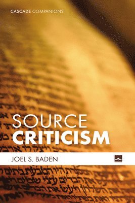 Joel S Baden, Joel S. Baden - Source Criticism, Inbunden