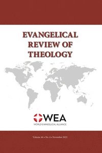 bokomslag Evangelical Review of Theology, Volume 46, Number 4, November 2022