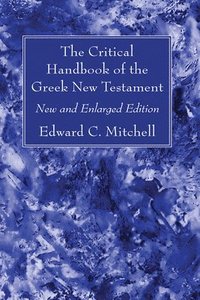 bokomslag The Critical Handbook of the Greek New Testament