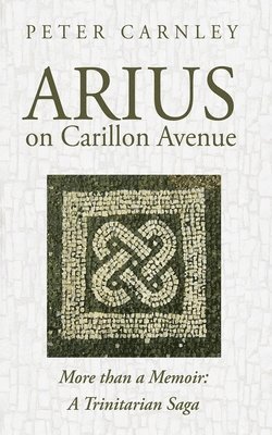 bokomslag Arius on Carillon Avenue