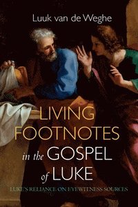 bokomslag Living Footnotes in the Gospel of Luke