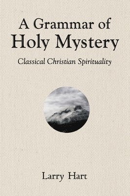 A Grammar of Holy Mystery 1