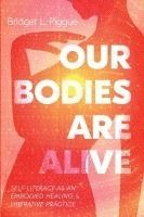 bokomslag Our Bodies Are Alive
