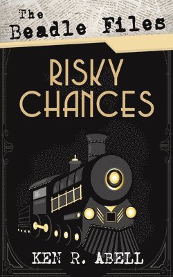 bokomslag Beadle Files: Risky Chances