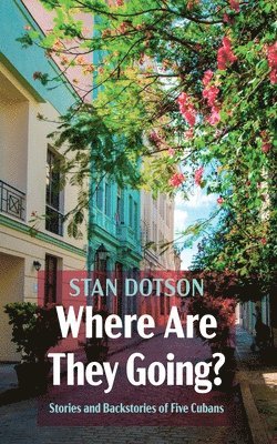 Stan Dotson - Where Are They Going?, Häftad