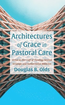 bokomslag Architectures of Grace in Pastoral Care