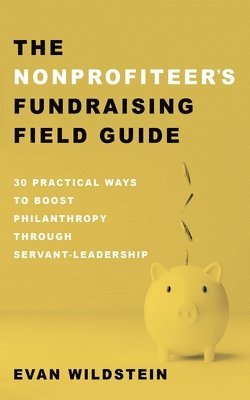 Nonprofiteer's Fundraising Field Guide