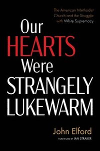 bokomslag Our Hearts Were Strangely Lukewarm