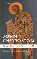Samantha L Miller - John Chrysostom, Häftad