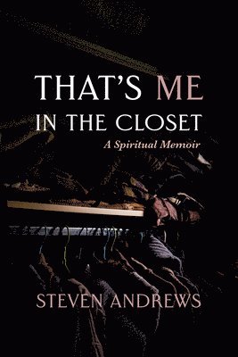 That's Me in the Closet 1