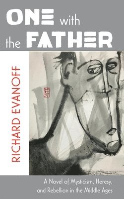 Richard Evanoff - One with the Father, Inbunden