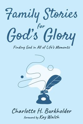 Family Stories for God's Glory 1