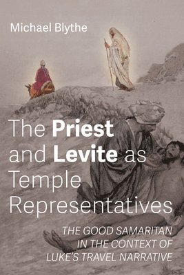 bokomslag The Priest and Levite as Temple Representatives