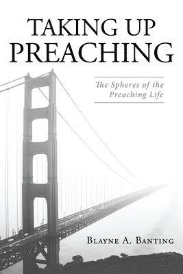 Taking Up Preaching 1