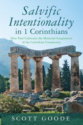 Scott Goode - Salvific Intentionality in 1 Corinthians, Häftad