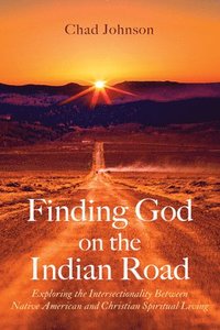 bokomslag Finding God on the Indian Road