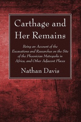 Carthage and Her Remains 1