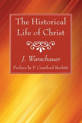 The Historical Life of Christ 1