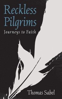 bokomslag Reckless Pilgrims