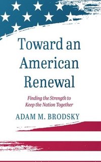 bokomslag Toward an American Renewal