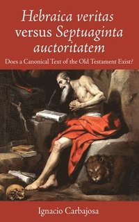bokomslag Hebraica veritas versus Septuaginta auctoritatem