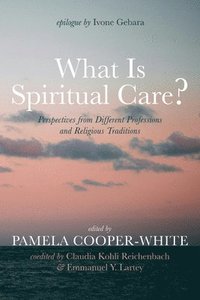 bokomslag What Is Spiritual Care?