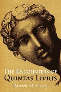 bokomslag The Encounters of Quintas Livius