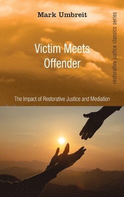 Mark Umbreit - Victim Meets Offender, Inbunden