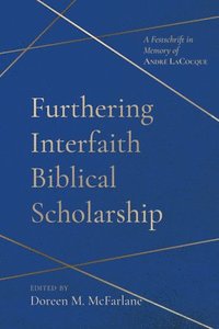 bokomslag Furthering Interfaith Biblical Scholarship