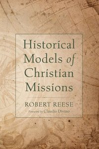 bokomslag Historical Models of Christian Missions