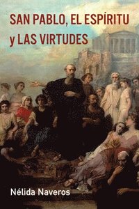 bokomslag San Pablo, el Espritu y las Virtudes