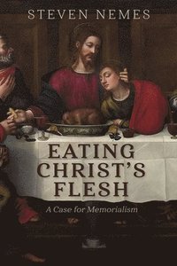 bokomslag Eating Christ's Flesh