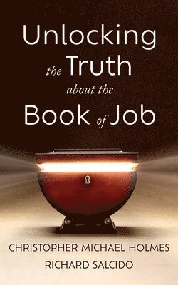 bokomslag Unlocking the Truth about the Book of Job