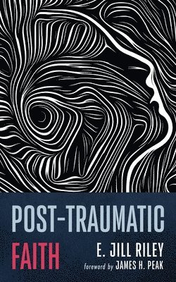 bokomslag Post-Traumatic Faith