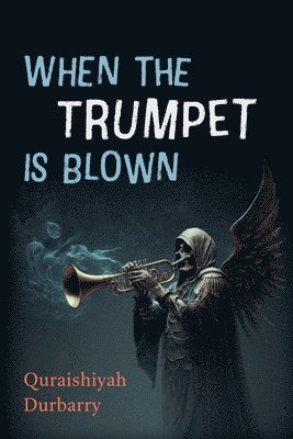 When the Trumpet Is Blown 1