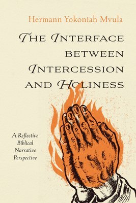 The Interface Between Intercession and Holiness 1