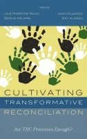 Cultivating Transformative Reconciliation 1